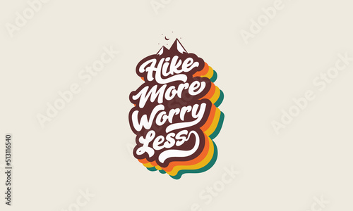 Hike more worry less outdoor adventure retro 3d layered funky typography funky lettering design vector template for t shirt, poster, banner, wall art , mug , sticker, tote bag