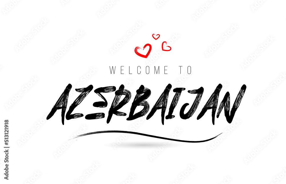 Welcome to AZERBAIJAN country text typography with red love heart and black name Welcome to AZERBAIJAN country text typography with red love heart and black name