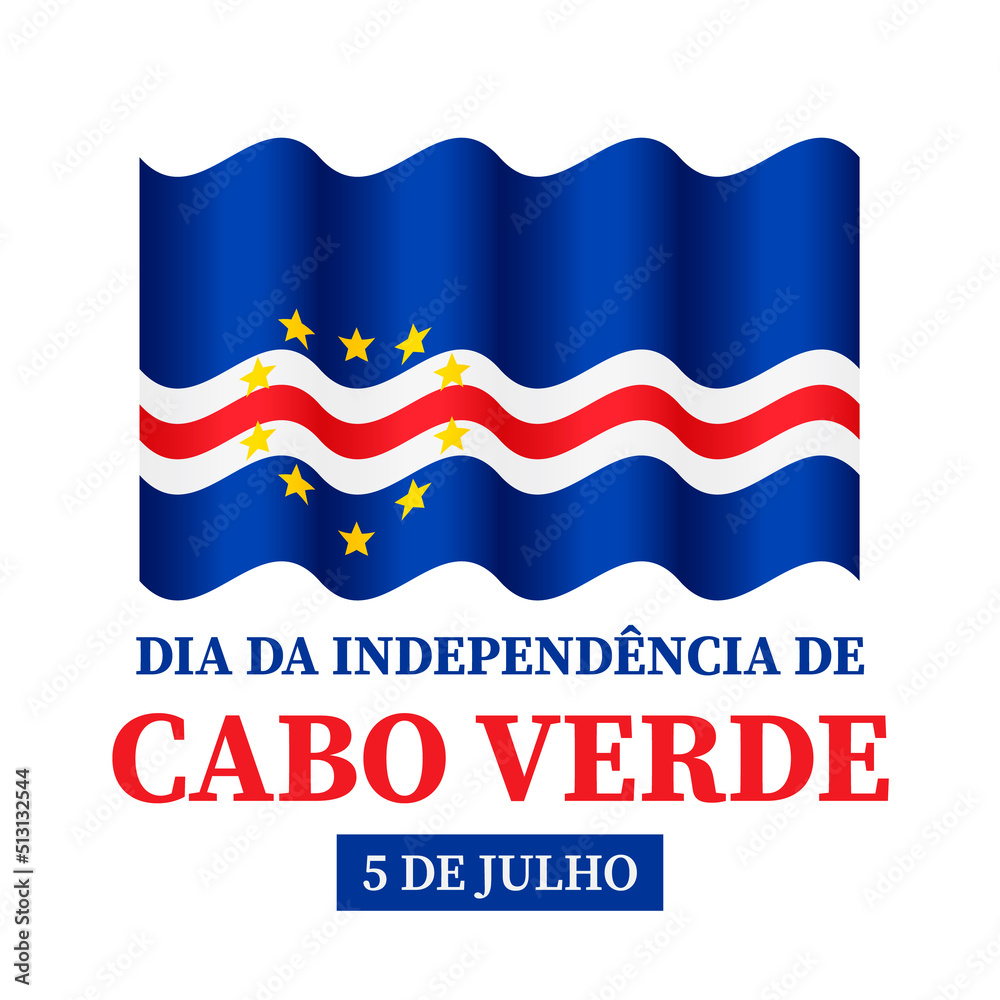 Cape Verde Independence Day typography poster in Portuguese. National holiday celebrated on July 5. Vector template for banner, greeting card, flyer, etc Cape Verde Independence Day typography poster in Portuguese. National holiday celebrated on July 5. Vector template for banner, greeting card, flyer, etc