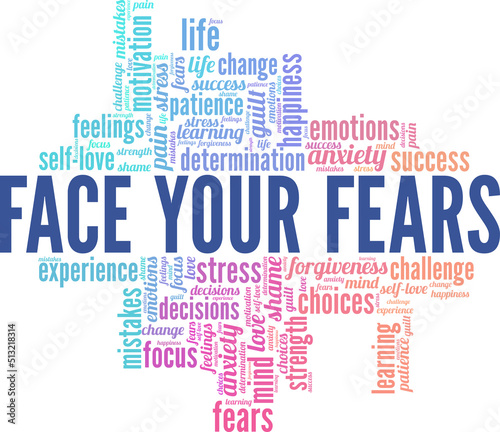 Face Your Fears word cloud conceptual design isolated on white background.