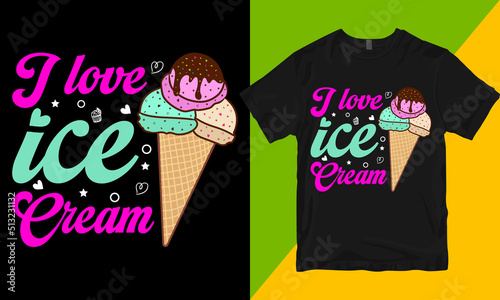 I love ice cream vector happy ice cream day tshirt design