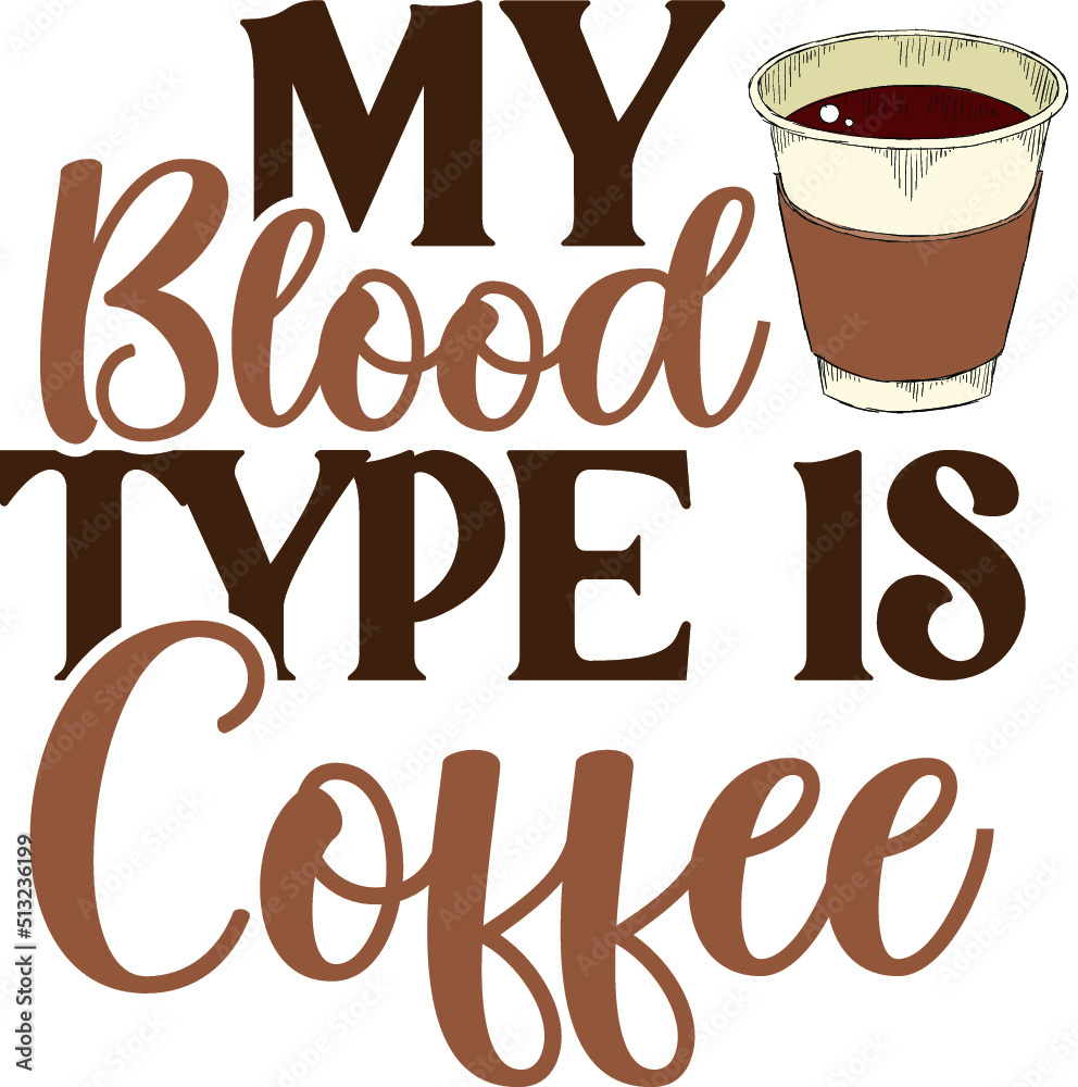 Coffee Svg, Coffee Valentines Svg, Coffee is My Valentine Svg, Funny Valentines Day, Coffee Svg, Coffee Valentines Svg, Coffee is My Valentine Svg, Funny Valentines Day,