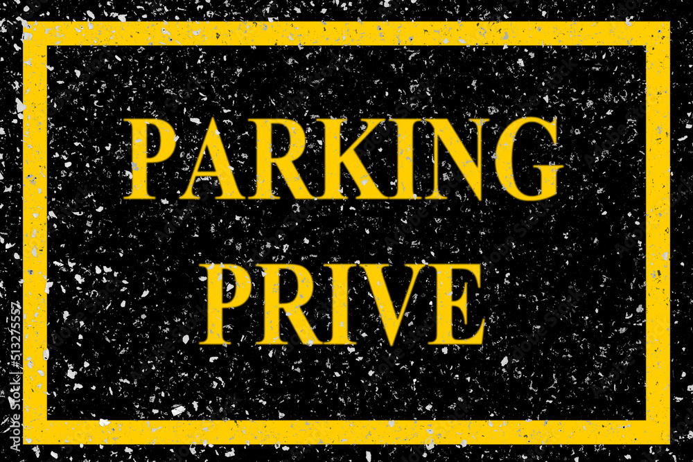 parking Privé, marquage sur asphalte  - obrazy, fototapety, plakaty 