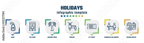 holidays concept infographic design template. included hang, full body, coconut trees, sidecar, fly ticket, persons in an airport, vintage digital photo camera icons and 7 option or steps.