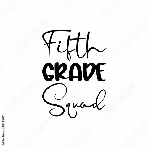 fifth grade squad black letter quote