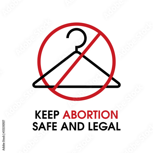 Keep Abortion Safe and Legal lettering icon vector. US Abortion Rights Protests. Stop coat hanger symbol vector isolated on a white background. Keep abortion legal sign