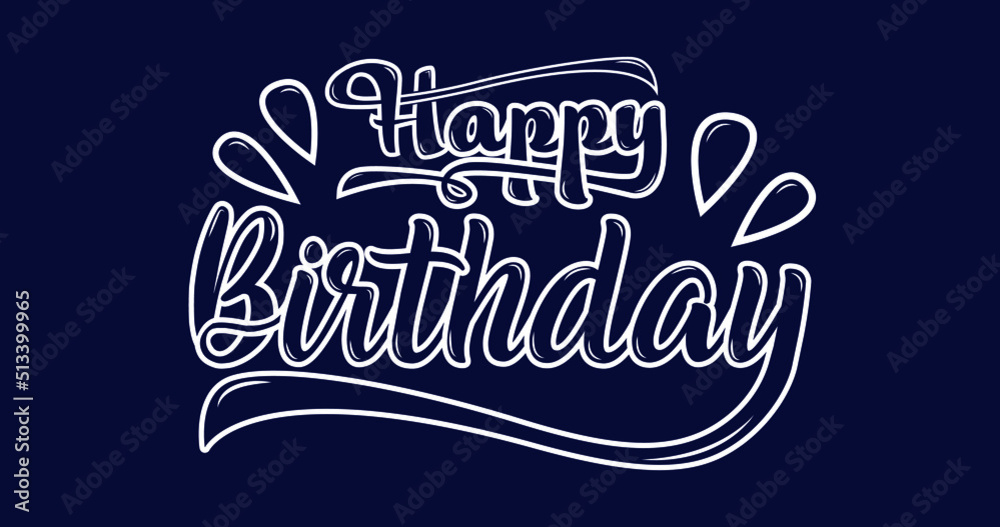Hand lettering happy birthday text in white color on the dark blue ...