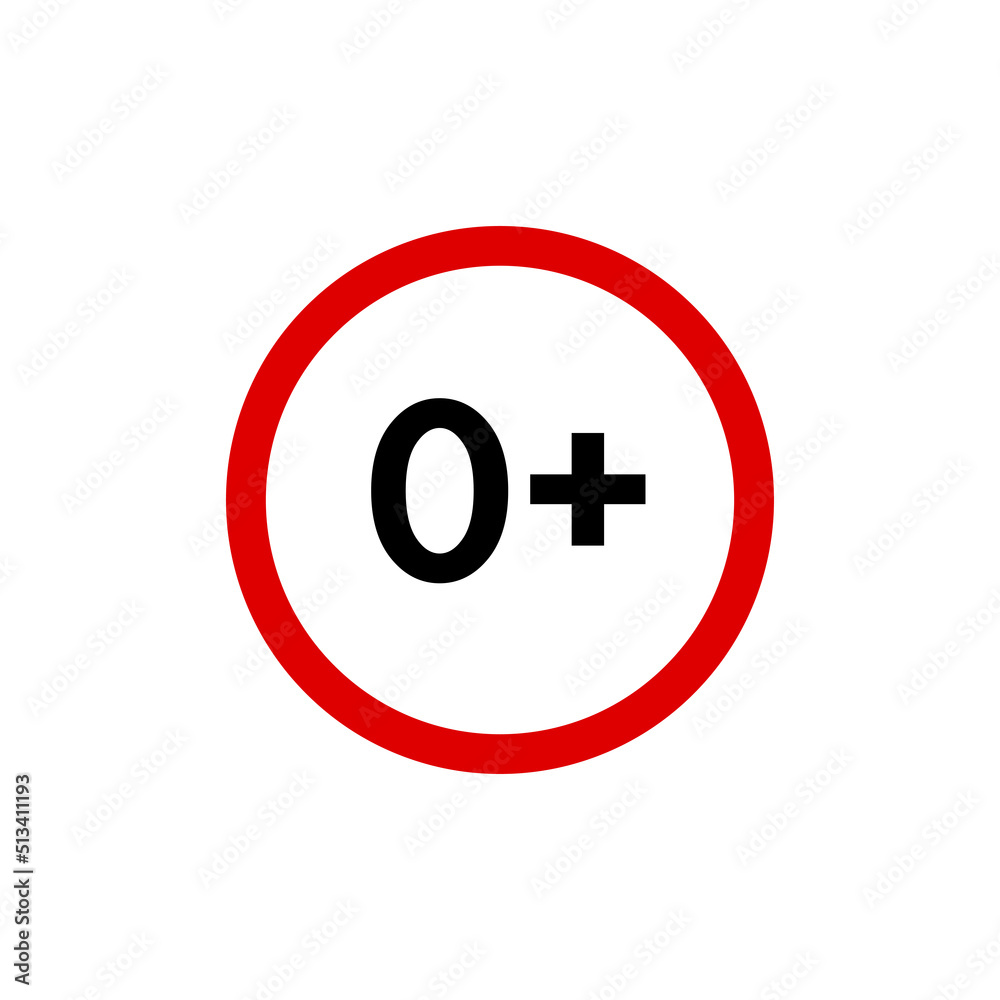 Zero plus icon, under 0 years old prohibition sign, no age restriction symbol isolated on white. Vector illustration. Zero plus icon, under 0 years old prohibition sign, no age restriction symbol isolated on white. Vector illustration.