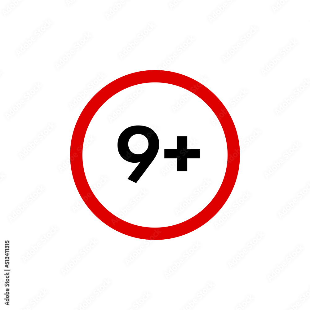 Nine plus icon, under 9 years old prohibition sign, age restriction symbol isolated on white. Vector illustration. Nine plus icon, under 9 years old prohibition sign, age restriction symbol isolated on white. Vector illustration.