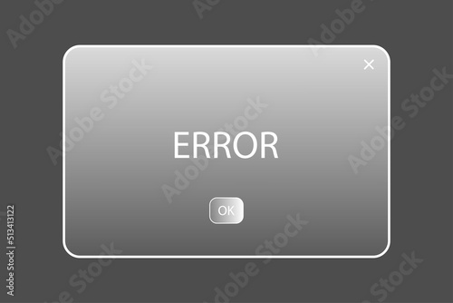 Error message frame of ground glass. Computer interface. Internet application. Vector illustration. Stock image. 