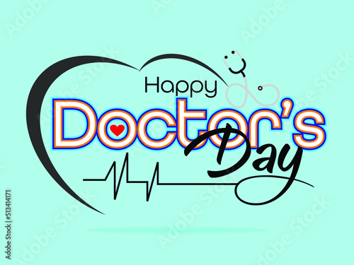 Happy Doctor's Day. Calligraphic or lettering of happy doctor's day with symbol of heartbeat, syringe and stethoscope isolated