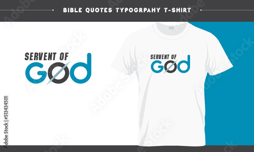 Servent of GOD - Holy Bible Christian Typography T-shirt Design