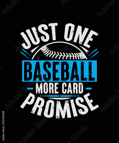 just one baseball more card promise Baseball T-shirt Design