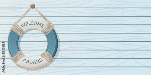 Lifebuoy with ropes, text welcome aboard on blue wooden background. Vector illustration, marine, nautical style. Vacation concept at sea, beach, cruise. For banner, website, flyer photo