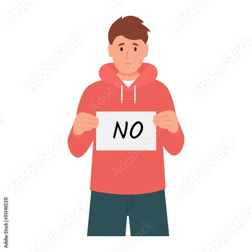 Guy holding a sign that says "No!".Man expressing rejection.  Flat vector illustration isolated on white background