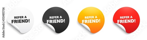 Refer a friend text. Round sticker badge with offer. Referral program sign. Advertising reference symbol. Paper label banner. Refer friend adhesive tag. Vector