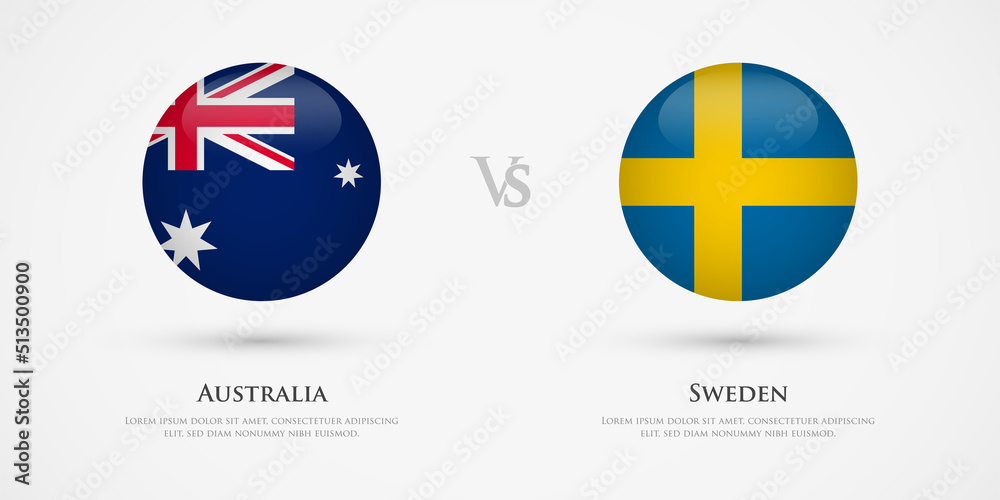 Australia vs Sweden country flags template. The concept for game, competition, relations, friendship, cooperation, versus.
