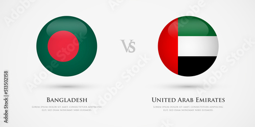 Bangladesh vs United Arab Emirates country flags template. The concept for game, competition, relations, friendship, cooperation, versus.