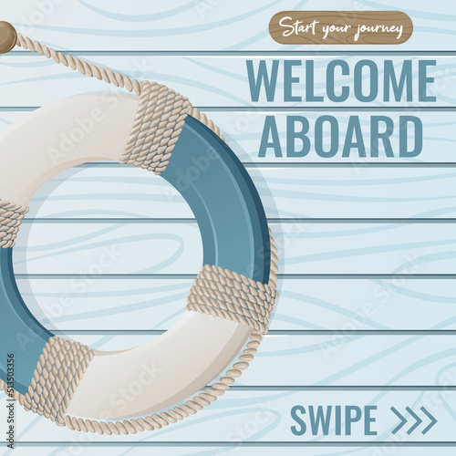 Lifebuoy with ropes, text welcome aboard, swipe. Blue wooden background. Vector illustration, marine, nautical style, square format. Vacation concept at sea, beach, cruise. For banner, social media
