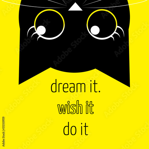 Dream it. wish it . do it typography design. Vector lettering for card, poster, banner, t-shirts, invitations, stickers, advertisement. Motivational phrase, quote.