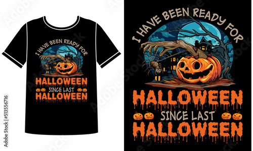 I have been ready for halloween t-shirt design concept