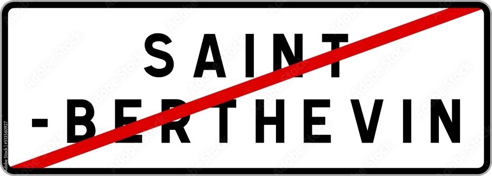 Panneau sortie ville agglomération Saint-Berthevin / Town exit sign Saint-Berthevin Panneau sortie ville agglomération Saint-Berthevin / Town exit sign Saint-Berthevin