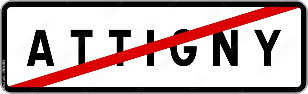 Panneau sortie ville agglomération Attigny / Town exit sign Attigny Panneau sortie ville agglomération Attigny / Town exit sign Attigny