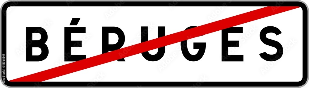 Panneau sortie ville agglomération Béruges / Town exit sign Béruges Panneau sortie ville agglomération Béruges / Town exit sign Béruges