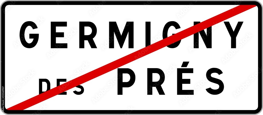 Panneau sortie ville agglomération Germigny-des-Prés / Town exit sign Germigny-des-Prés Panneau sortie ville agglomération Germigny-des-Prés / Town exit sign Germigny-des-Prés