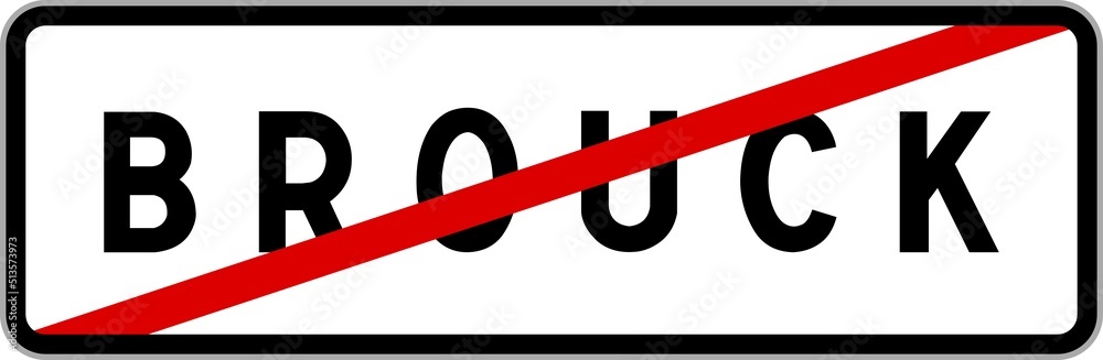 Panneau sortie ville agglomération Brouck / Town exit sign Brouck Panneau sortie ville agglomération Brouck / Town exit sign Brouck