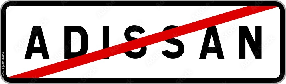 Panneau sortie ville agglomération Adissan / Town exit sign Adissan Panneau sortie ville agglomération Adissan / Town exit sign Adissan