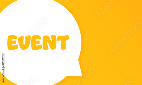 Event. Speech bubble with Event text. 2d illustration. Flat style. Vector line icon for Business and Advertising