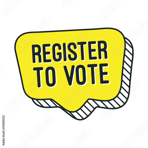 Register to vote yellow speech bubble.