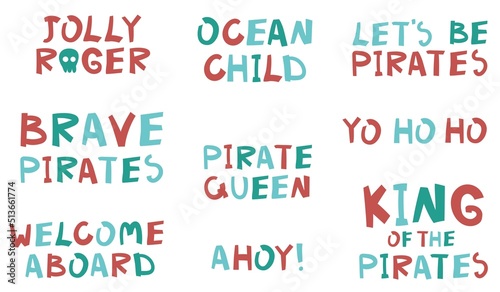 Colorful quotes vector set about pirates. Lettering for greeting cards, decoration, prints and posters. Hand drawn typography design elements in monochromatic colors