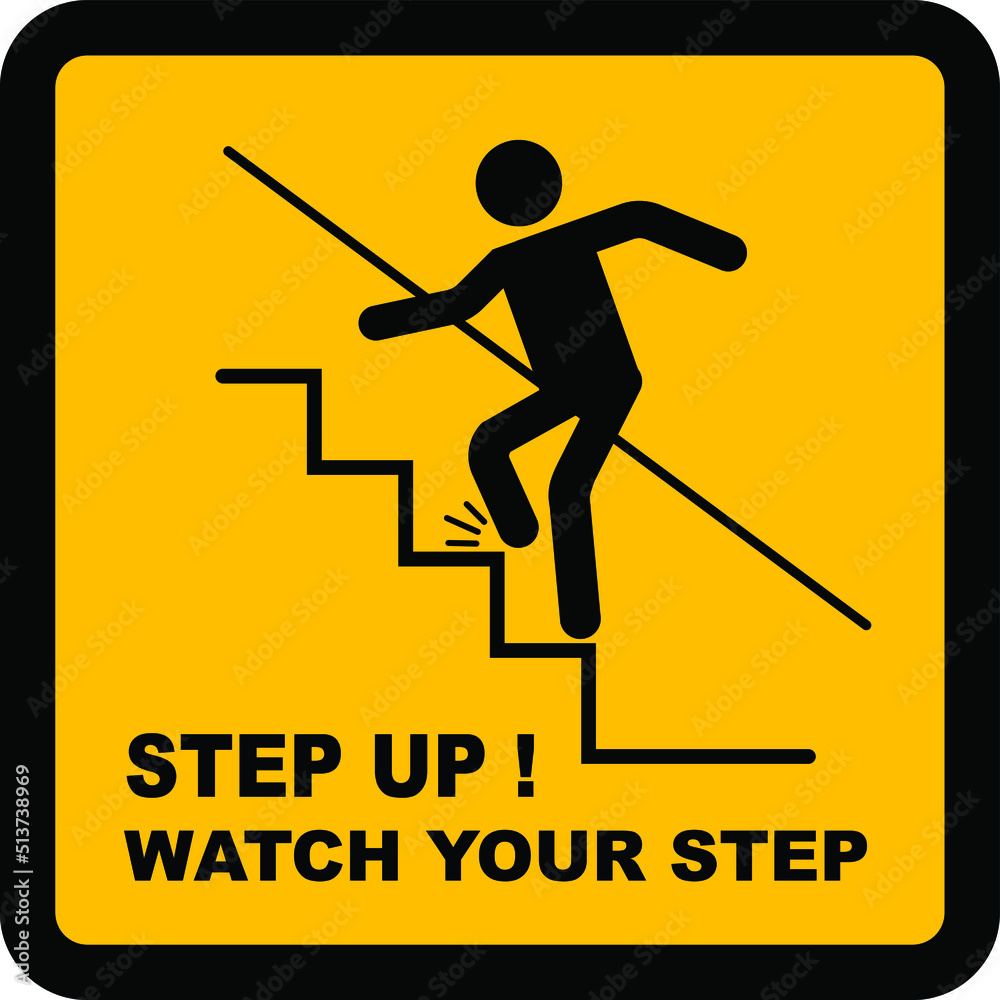 Caution Watch Your Step Symbol Sign, Vector Illustration. Isolated On White Background Caution Watch Your Step Symbol Sign, Vector Illustration. Isolated On White Background