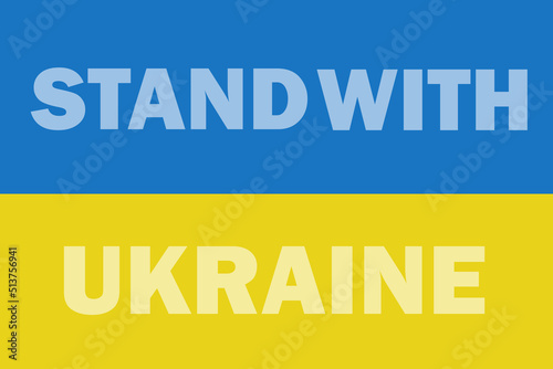 blue and yellow flag of Ukraine with stand with Ukraine text