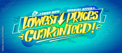 Lowest prices guaranteed, shop now, special offer, advertising sale banner