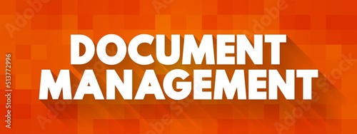 Document Management - system used to capture  track and store electronic documents  word processing files and digital images of paper-based content  text concept background