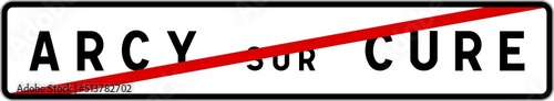 Panneau sortie ville agglomération Arcy-sur-Cure / Town exit sign Arcy-sur-Cure photo