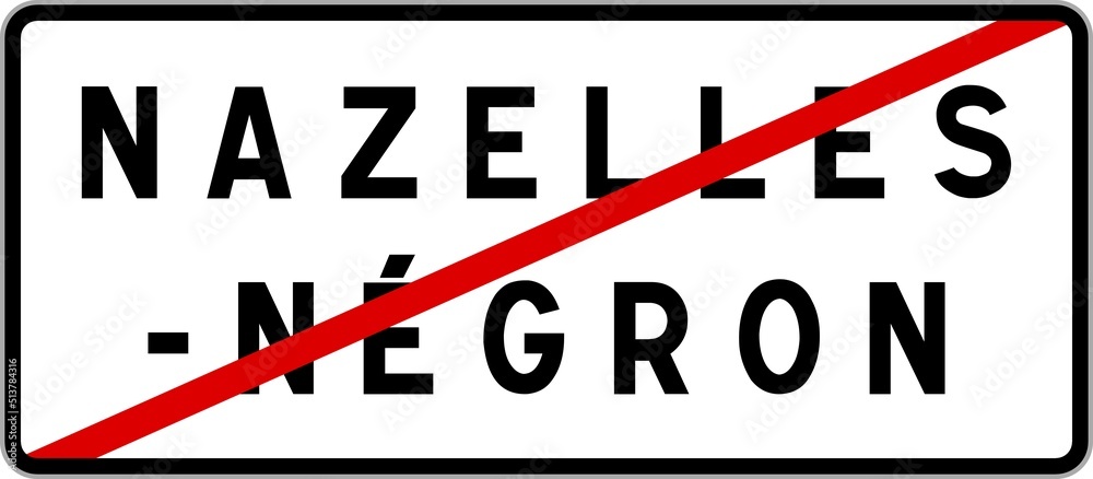 Panneau sortie ville agglomération Nazelles-Négron / Town exit sign Nazelles-Négron Panneau sortie ville agglomération Nazelles-Négron / Town exit sign Nazelles-Négron
