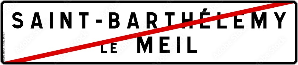 Panneau sortie ville agglomération Saint-Barthélemy-le-Meil / Town exit sign Saint-Barthélemy-le-Meil Panneau sortie ville agglomération Saint-Barthélemy-le-Meil / Town exit sign Saint-Barthélemy-le-Meil