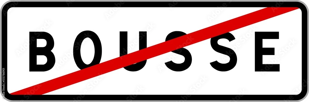 Panneau sortie ville agglomération Bousse / Town exit sign Bousse Panneau sortie ville agglomération Bousse / Town exit sign Bousse