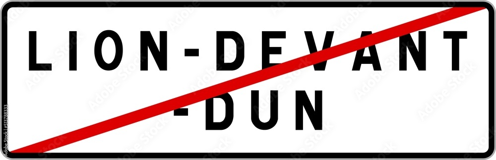 Panneau sortie ville agglomération Lion-devant-Dun / Town exit sign Lion-devant-Dun Panneau sortie ville agglomération Lion-devant-Dun / Town exit sign Lion-devant-Dun