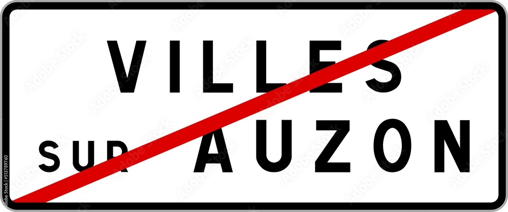 Panneau sortie ville agglomération Villes-sur-Auzon / Town exit sign Villes-sur-Auzon Panneau sortie ville agglomération Villes-sur-Auzon / Town exit sign Villes-sur-Auzon