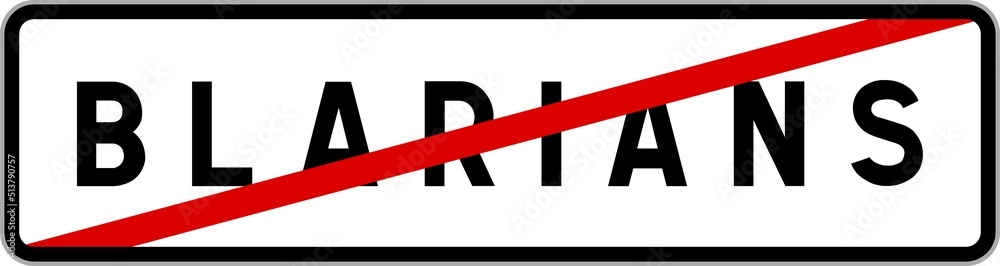 Panneau sortie ville agglomération Blarians / Town exit sign Blarians Panneau sortie ville agglomération Blarians / Town exit sign Blarians