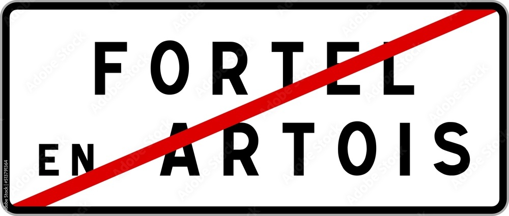 Panneau sortie ville agglomération Fortel-en-Artois / Town exit sign Fortel-en-Artois Panneau sortie ville agglomération Fortel-en-Artois / Town exit sign Fortel-en-Artois
