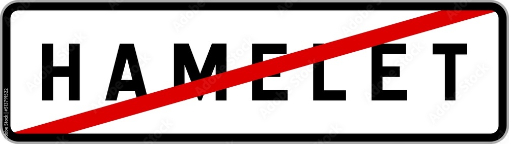 Panneau sortie ville agglomération Hamelet / Town exit sign Hamelet Panneau sortie ville agglomération Hamelet / Town exit sign Hamelet