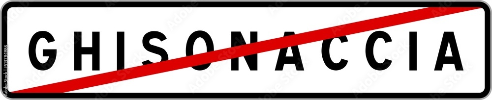 Panneau sortie ville agglomération Ghisonaccia / Town exit sign Ghisonaccia Panneau sortie ville agglomération Ghisonaccia / Town exit sign Ghisonaccia