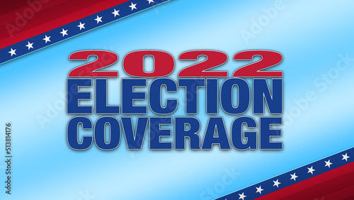 2022 Election Coverage in red white and blue with stars - Illustration