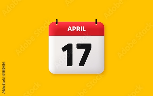 Calendar date 3d icon. 17th day of the month icon. Event schedule date. Meeting appointment time. Agenda plan, April month schedule 3d calendar and Time planner. 17th day day reminder. Vector